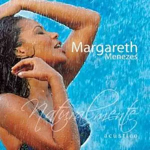 MARGARETH MENEZES / マルガレッチ・メネーゼス / NATURALMENTE ACUSTICO