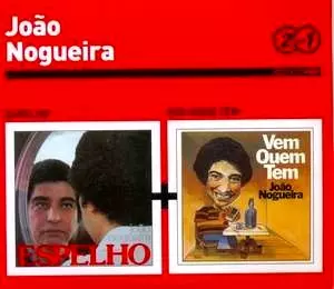 JOAO NOGUEIRA / ジョアン・ノゲイラ / Serie 2 Por 1 : ESPELHO + VEM QUEM TEM (2CD)