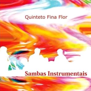 QUINTETO FINA FLOR / SAMBAS INSTRUMENTAIS