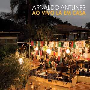 ARNALDO ANTUNES / アルナルド・アントゥネス / AO VIVO LA EM CASA
