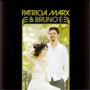 PATRICIA MARX E BRUNO E / パトリシア・マルクス & ブルーノ・イー / PATRICIA MARX & BRUNO E. (CD + DVD) 