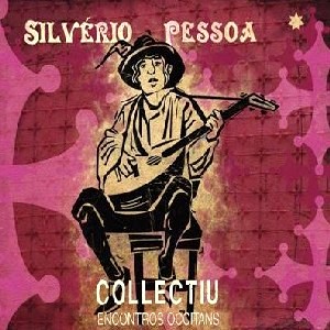 SILVERIO PESSOA / シルヴェリオ・ペッソーア / COLLECTIU - Encontros Occitans