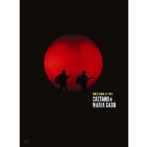 CAETANO VELOSO & MARIA GADU / カエターノ・ヴェローゾ&マリア・ガドゥ / MULTISHOW AO VIVO (DVD)