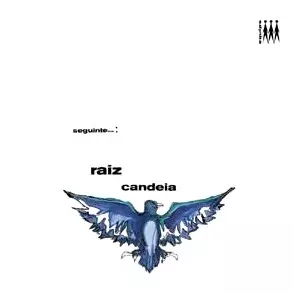 CANDEIA / カンデイア / SEGUINTE...RAIZ