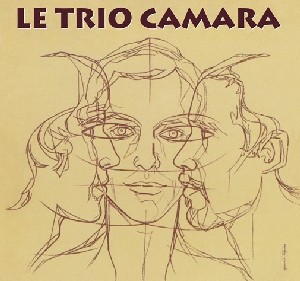 LE TRIO CAMARA / LE TRIO CAMARA