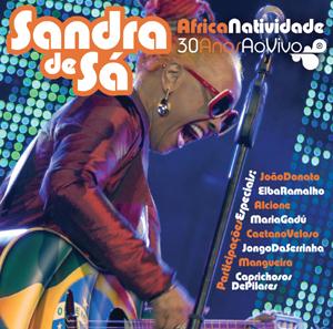 SANDRA DE SA / サンドラ・ヂ・サー / AFRICANATIVIDADE - 30 ANOS AO VIVO - 