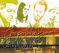 GRUPO FALSO BAIANO / SIMPLICIDADE : Live at Yoshi's 