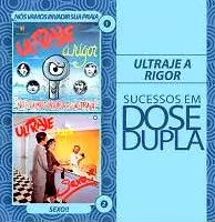ULTRAJE A RIGOR / ウルトラージェ・ア・ヒゴール / DOSE DUPLA (2CD)