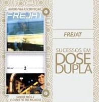 FREJAT / フレジャー / DOSE DUPLA (2CD)