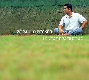 ZE PAULO BECKER / ゼ・パウロ・ベッケル / LENDAS BRASILEIRAS