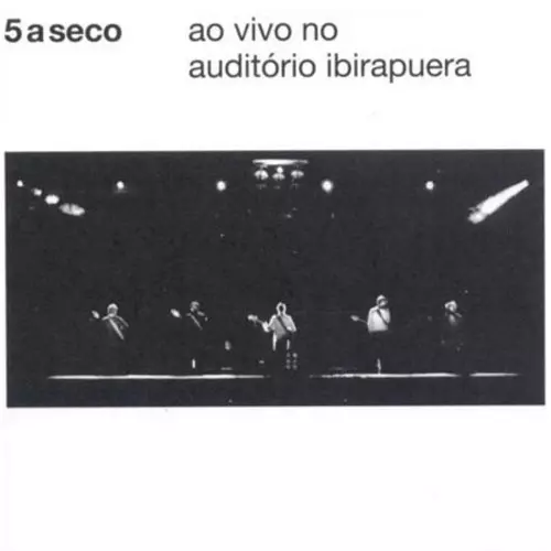 5 A SECO / シンコ・ア・セコ / AO VIVO NO AUDITORIO IBIRAQUPUERA