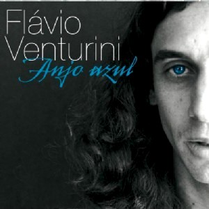FLAVIO VENTURINI / フラヴィオ・ヴェントゥリーニ / ANJO AZUL