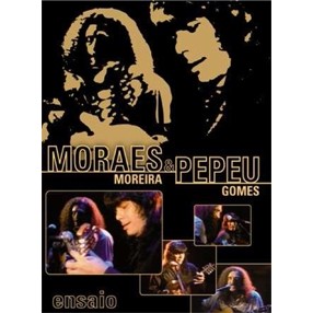 MORAES MOREIRA & PEPEU GOMES / モラエス・モレイラ&ペペウ・ゴメス / ENSAIO