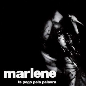 MARLENE (BRAZIL) / マルレーニ / TE PEGO PELA PALAVRA
