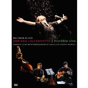 ADRIANA CALCANHOTTO / アドリアーナ・カルカニョット / MICROBIO VIVO - MULTISHOW AO VIVO