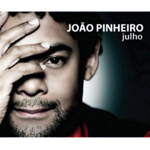 JOAO PINHEIRO / ジョアン・ピニェイロ / JULHO