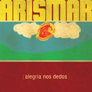 ARISMAR DO ESPIRITO SANTO / アリスマール・ド・エスピリト・サント / ALEGRIA NOS DEDOS