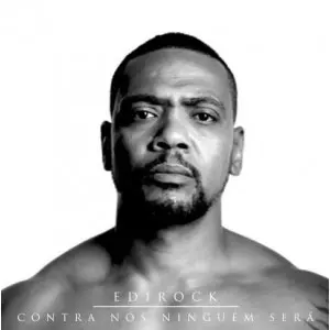 EDI ROCK / エヂ・ホッキ / CONTRA NOS NINGUEM SERA