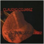 CLAUDIO COJANITZ / INTERMISSION RIFF