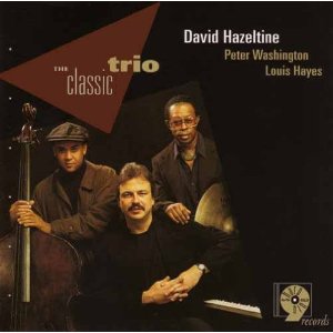 DAVID HAZELTINE / デヴィッド・ヘイゼルタイン / The Classic Trio