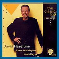 DAVID HAZELTINE / デヴィッド・ヘイゼルタイン / THE CLASSIC TRIO VOL.2