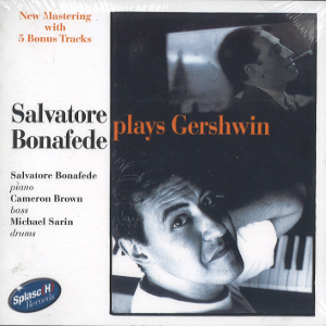 SALVATORE BONAFEDE / サルヴァトーレ・ボナフェデ / Plays Gershwin