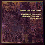 ANTHONY BRAXTON / アンソニー・ブラクストン / KNITTING FACTORY 1994 VOL.2