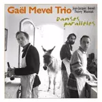 GAEL MEVEL / DANSES PARALLELES