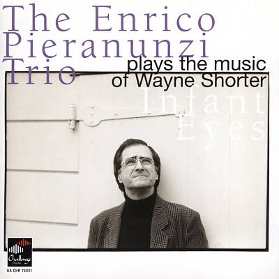 ENRICO PIERANUNZI / エンリコ・ピエラヌンツィ / Plays the Music of Wayne Shorter: Infant Eyes