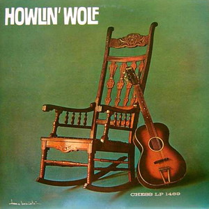 HOWLIN' WOLF / ハウリン・ウルフ / HOWLIN' WOLF (AKA ROCKIN' CHAIR ALBUM) / ハウリン・ウルフ