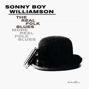 SONNY BOY WILLIAMSON / サニー・ボーイ・ウィリアムスン / THE REAL FOLK BLUES / リアル・フォーク・ブルース