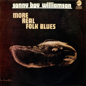 SONNY BOY WILLIAMSON / サニー・ボーイ・ウィリアムスン / MORE REAL FOLK BLUES / モア・リアル・フォーク・ブルース