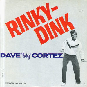 DAVE BABY CORTEZ / デイヴ・ベイビー・コルテス / RINKY DINK / リンキー・ディンク