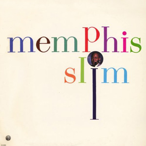 MEMPHIS SLIM / メンフィス・スリム / メンフィス・スリム