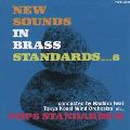 IWAI NAOHIRO / 岩井直溥 / NEW SOUNDS IN BRASS STANDARDS 8 - POPS STANDARDS 2 / ニュー・サウンズ・イン・ブラス・スタンダーズ8~ポップス・スタンダーズ2