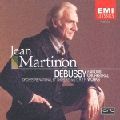 JEAN MARTINON / ジャン・マルティノン / DEBUSSY: FAMOUS ORCHESTRAL WORKS / ドビュッシー:交響詩「海」~管弦楽曲集