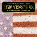 KEITH BRION / キース・ブライオン  / HANDS ACROSS THE SEA - GREAT MARCHES OF SOUSA / 星条旗よ永遠なれ!~スーザ:名曲集