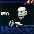 LOVRO VON MATACIC / ロヴロ・フォン・マタチッチ / BRUCKNER: SYMPHONY NO.7 IN E MAJOR / ブルックナー:交響曲第7番(リハーサル風景付き)  