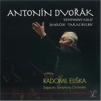 RADOMIL ELISKA / ラドミル・エリシュカ / ドヴォルザーク:交響曲第6番/ヤナーチェク:タラス・ブーリバ 