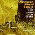ENSEMBLE WIEN-BERLIN / アンサンブル・ウィーン=ベルリン  / RAVEL, IBERT, DEBUSSY, JOLIVET, FRANCIX / フランス室内楽名曲集