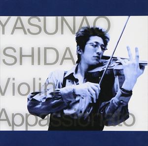 YASUNAO ISHIDA / 石田泰尚  / 情熱のヴァイオリン~Violin Appasionato~