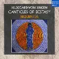 BINGEN: CANTICLES OF ECSTASY / エクスタシーの歌~ヒルデガルト