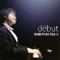 NOBUYUKI TSUJII / 辻井伸行 / DEBUT / debut