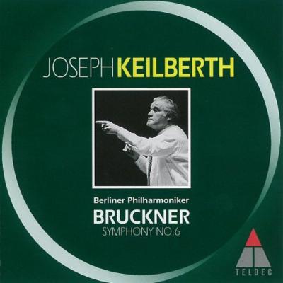 JOSEPH KEILBERTH / ヨーゼフ・カイルベルト / BRUCKNER: SYMPHONY NO.6 / ブルックナー:交響曲第6番