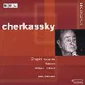 SHURA CHERKASSKY / シューラ・チェルカスキー / CHOPIN:NOCTURNES/BALLADES/WALTZES