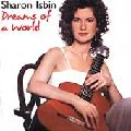 SHARON ISBIN / シャロン・イズビン / DREAMS OF A WORLD