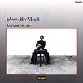 MEREDITH MONK / メレディス・モンク / M.MONK:OUR LADY OF LATE