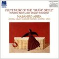MASAHIRO ARITA / 有田正広 / FLUTE MUSIC OF THE "GRAND SIECLE" / 偉大なる世紀のフルート音楽