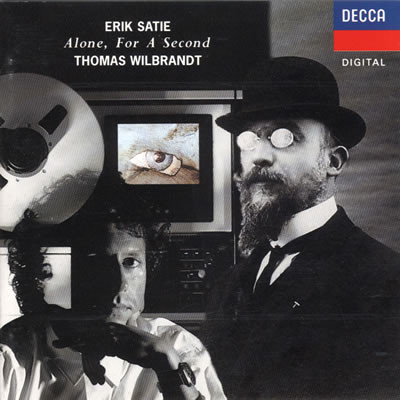 THOMAS WILBRANDT / トーマス・ウィルブラント / SATIE: ALONE, FOR A SECOND
