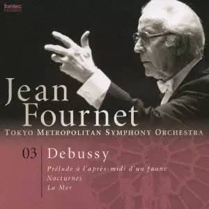 ドビュッシー: 海、夜想曲、牧神の午後への前奏曲/JEAN FOURNET/ジャン